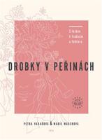 Drobky v peřinách - Petra Varaďová, Marie Maderová