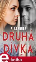 Druhá dívka - A.J. Banner