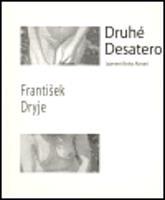 Druhé desatero - František Dryje