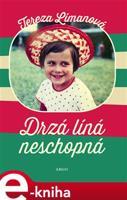 Drzá líná neschopná - Tereza Límanová