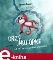 Drzý jako opice - Markéta Šmalcová