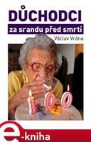 Důchodci za srandu před smrtí - Václav Vrána