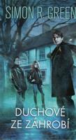 Duchové ze záhrobí - Simon R. Green
