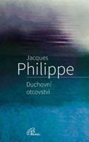 Duchovní otcovství - Jacques Philippe