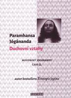 Duchovní vztahy - Paramhansa Jógánanda