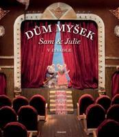 Dům myšek - Sam a Julie v divadle - Karina Schaapman