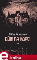 Dům na kopci - Shirley Jacksonová