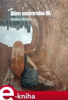 Dům soumraku III. - Dalibor Kučera