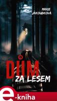 Dům za lesem - Marie Jakoubková