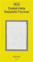 Dusivá místa - Shulamith Firestone