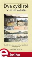 Dva cyklisté v cizím městě - Břetislav Ditrych