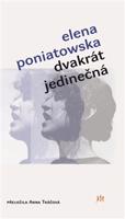 Dvakrát jedinečná - Elena Poniatowska
