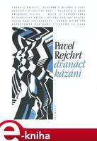 Dvanáct kázání - Pavel Rejchrt