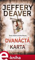 Dvanáctá karta - Jeffery Deaver