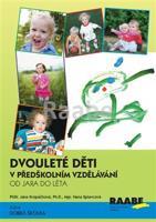Dvouleté děti v předškolním vzdělávání II - Jana Kropáčková, Hana Splavcová