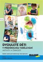 Dvouleté děti v předškolním vzdělávání III - aktivity a činnosti