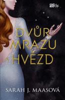 Dvůr mrazu a hvězd - Sarah J. Maasová