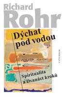 Dýchat pod vodou - Richard Rohr