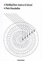 Dýdžej Don Juan a ti druzí - Petr Koudelka