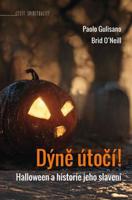 Dýně útočí!. Halloween a historie jeho slavení - Paolo Gulisano, Brid O’Neill