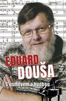 Eduard Douša - S úsměvem a hudbou - Radek Žitný