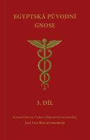 Egyptská původní gnose 3.díl
