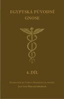 Egyptská původní gnose 4.díl