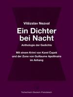 Ein Dichter bei Nacht - Vítězslav Nezval, Karel Čapek, Guillaume Apollinaire