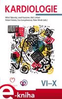 EK-Kardiologie: Svazek VI.-X. - Miloš Táborský, Josef Kautzner, Aleš Linhart, Robert Hatala, Eva Goncalvesová, Peter Hlivák, kol.
