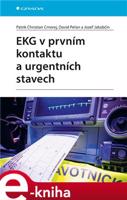 EKG v prvním kontaktu a urgentních stavech - David Peřan, Jozef Jakabčin, Patrik Christian Cmorej