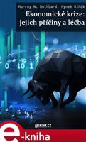 Ekonomické krize: jejich příčiny a léčba - Hynek Řihák