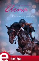 Elena: Přes všechny překážky - Nele Neuhausová