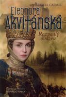 Eleonora Akvitánská - Rozpadlý svazek