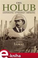 Emil Holub - Martin Šámal