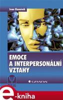 Emoce a interpersonální vztahy - Ivan Slaměník