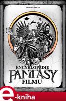 Encyklopedie fantasy filmu - Petr Cífka, Václav Rybář, Matěj Svoboda, Ondřej Mrázek, Jiří Pospíšil, Milan Rozšafný, Karel Ryška, Mojmír Sedláček