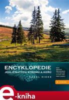 Encyklopedie jehličnatých stromů a keřů - Karel Hieke