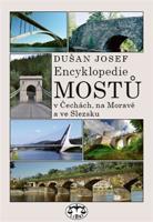Encyklopedie mostů v Čechách, na Moravě a ve Slezsku (brož.) - Dušan Josef