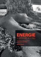Energie v přírodě a v nás - Milan Smrž