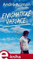Enigmatické variace - André Aciman