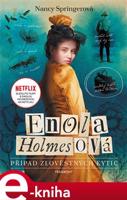 Enola Holmesová - Případ zlověstných kytic - Nancy Springer