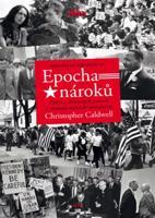 Epocha nároků - Christopher Caldwell
