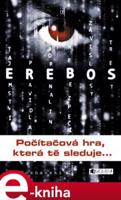 EREBOS – Počítačová hra, která tě sleduje - Karolína Kousalová, Ursula Poznanski