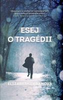 Esej o tragédii - Elizabeth LaBanová