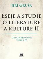 Eseje a studie o literatuře a kultuře II. - Jiří Gruša