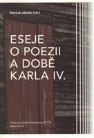 Eseje o poezii a době Karla IV.