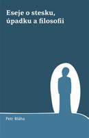 Eseje o stesku, úpadku a filosofii