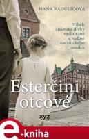 Esterčini otcové - Hana Radulićová