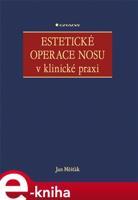 Estetické operace nosu v klinické praxi - Jan Měšťák