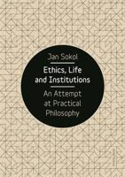 Ethics, Life and Institutions